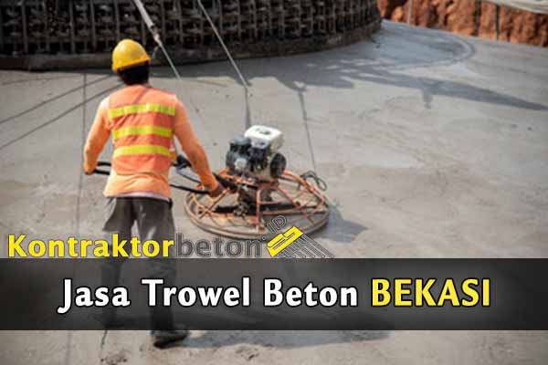 Jasa Trowel Beton Bekasi