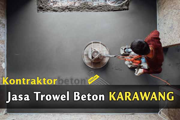 Jasa Trowel Beton Karawang