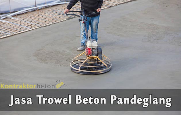 Jasa Trowel Beton Pandeglang
