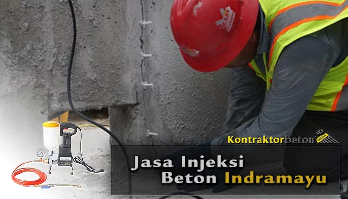 Jasa Injeksi Beton Indramayu