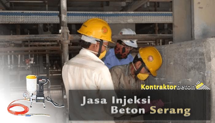 Jasa Injeksi Beton Serang